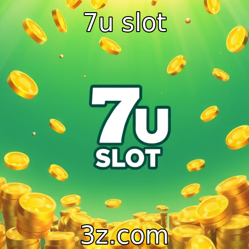 7u slot lança novas funcionalidades para jogadores